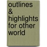 Outlines & Highlights For Other World by Joseph Weatherby