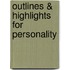 Outlines & Highlights For Personality