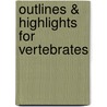 Outlines & Highlights For Vertebrates door Kenneth Kardong