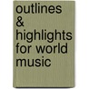 Outlines & Highlights For World Music door Terry Miller