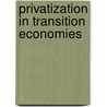 Privatization in Transition Economies door Technology Futures Inc
