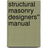 Structural Masonry Designers'' Manual door W.G. Curtin