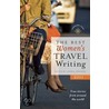 The Best Women''s Travel Writing 2011 door Lavinia Spalding