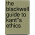 The Blackwell Guide to Kant''s Ethics