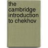 The Cambridge Introduction To Chekhov door James N. Loehlin