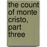 The Count of Monte Cristo, Part Three by Frank J. Morlock