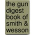 The Gun Digest Book Of Smith & Wesson