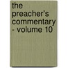 The Preacher's Commentary - Volume 10 by Leslie Allen