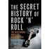 The Secret History of Rock ''n'' Roll