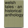 Welsh Tales - An Historical Anthology door Norm Thomas