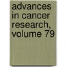 Advances in Cancer Research, Volume 79 door George Klein