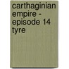 Carthaginian Empire -  Episode 14 Tyre door 'David Bowman'