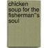 Chicken Soup for the Fisherman''s Soul