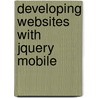 Developing Websites with jQuery Mobile door Dr Matthew David