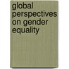 Global Perspectives on Gender Equality by Unknown