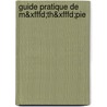 Guide Pratique De M&xfffd;th&xfffd;pie by Jean-Jacques Perrin