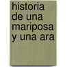 Historia De Una Mariposa Y Una Ara by Gustavo Adolfo Becquer