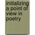 Initializing a Point of View in Poetry