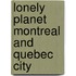 Lonely Planet Montreal and Quebec City
