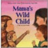Mama''s Wild Child, Papa''s Wild Child