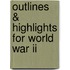 Outlines & Highlights For World War Ii