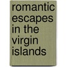 Romantic Escapes in the Virgin Islands by Patricia Foulke