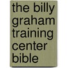 The Billy Graham Training Center Bible door Thomas Nelson
