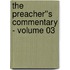 The Preacher''s Commentary - Volume 03