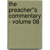 The Preacher''s Commentary - Volume 08 door Thomas Nelson Publishers