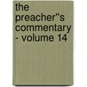 The Preacher''s Commentary - Volume 14 door Thomas Nelson Publishers