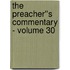 The Preacher''s Commentary - Volume 30