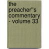 The Preacher''s Commentary - Volume 33 by Thomas Nelson Publishers