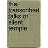 The Transcribed Talks Of Silent Temple door Sean McKenzie