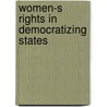 Women-s Rights in Democratizing States door Denise Walsh