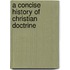A Concise History Of Christian Doctrine