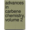 Advances in Carbene Chemistry, Volume 2 door U.H. Brinker