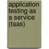 Application Testing as a Service (TaaS) door Kevin Roebuck