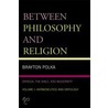 Between Philosophy and Religion, Vol. I door Brayton Polka