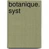 Botanique. Syst door Fr