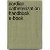 Cardiac Catheterization Handbook E-Book by Morton L. Kern