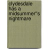 Clydesdale Has A Midsummer''s Nightmare by Bob Archman