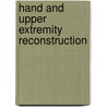 Hand And Upper Extremity Reconstruction door Kevin Chi Chung