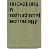 Innovations in Instructional Technology door J. Michael Spector