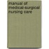 Manual Of Medical-Surgical Nursing Care