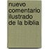 Nuevo comentario ilustrado de la Biblia