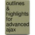 Outlines & Highlights For Advanced Ajax