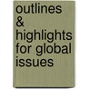 Outlines & Highlights For Global Issues by Richard Payne