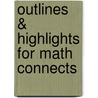Outlines & Highlights For Math Connects door Roger Day