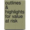 Outlines & Highlights For Value At Risk door Philippe Jorion