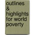 Outlines & Highlights For World Poverty